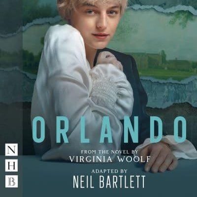 A book cover with a photograph of Emma Corrin, the original actor of Orlando in costume. They have one large puffed sleeve, covered on one side with a black jacket. The background is the large house mentioned in the text. The text on to cover reads: "Orlando. From the Novel by Virginia Woold, Adapted by Neil Bartlett"