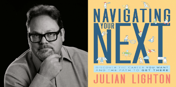 A picture of Julian Lighton on the left, and a picture of the cover of his book 'Navigating Your Next: Discover the Career You Want and How to Get There'.